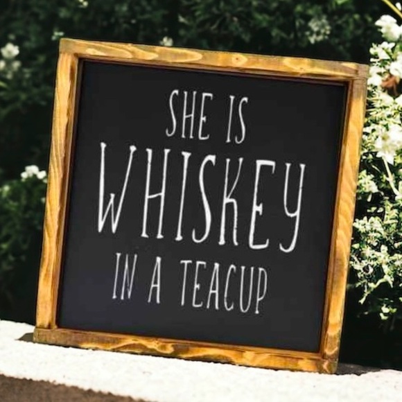Wooden 12x12 “She is whiskey in a teacup” sign, New - Picture 1 of 1